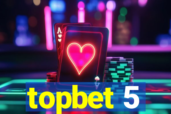 topbet 5